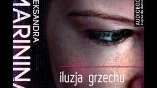 Iluzja grzechu  Aleksandra Marinina  audiobook [upl. by Danczyk538]