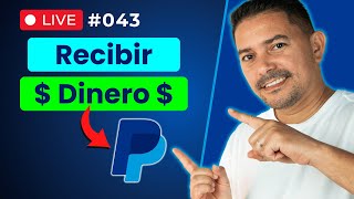 Cómo Funciona PayPal para Recibir Pagos 🚨 EN VIVO 043 [upl. by Angel]