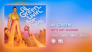 Al Green  Lets Get Married Official Audio [upl. by Renee]