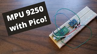 IMUs on Pico  MPU 9250 Tutorial  CC [upl. by Phillips]