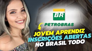 JOVEM APRENDIZ na PETROBRAS com INSCRIÇÕES ABERTAS 2024 pro BRASIL TODO  Mari Rel [upl. by Marilyn]