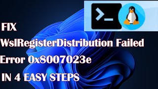 FIX WslRegisterDistribution Failed Error 0x8007023e IN 4 EASY STEPS [upl. by Arlinda]