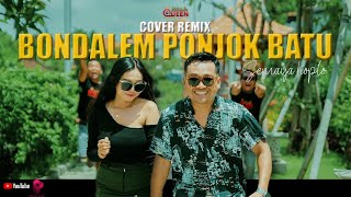 BONDALEM PONJOK BATU SEMAYA KOPLO REMIX VERSION BY QUEENTONE [upl. by Nirroc]