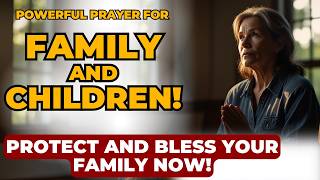 Want FAMILY BLESSINGS Watch This Powerful Prayer [upl. by Lilly]