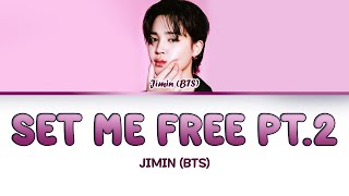 Jimin BTS Set Me Free Pt2 Color Coded Lyrics [upl. by Durwood]