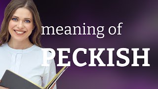 Peckish — what is PECKISH meaning [upl. by Faxun30]