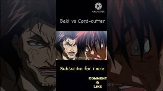 Baki vs Cordcutter 🙀 shorts [upl. by Fabrianne]