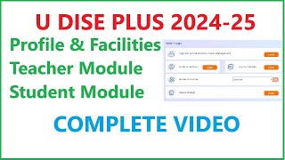 UDISEPLUS 202425 PROFILE amp FACILITIES TEACHER MODULE AND STUDENT MODULE VIDEO GUIDE [upl. by Boone886]