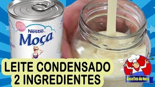 LEITE CONDENSADO CASEIRO 2 INGREDIENTES [upl. by Mendes]