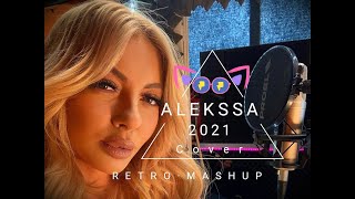 ALEKSSA  Retro MashUp  Алексса  Ретро Машъп Live Cover [upl. by Christina]