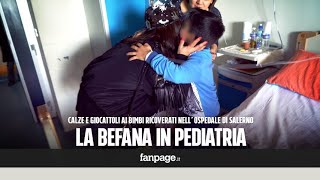 La Befana arriva in pediatria dolci e sorrisi per i piccoli malati [upl. by Nelia]