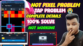 Not Pixel Tap Problem 0 l Not Pixel issues 100  solve l Not Pixel Not working l Not Pixel Mining [upl. by Ruhtracam]