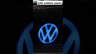 Işıklı Volkswagen amblem yapma araba golf polo jetta passat cady modifiye bodykit honda x [upl. by Eleik]