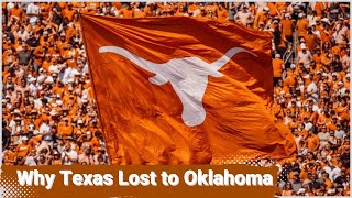 Why the Texas Longhorns lost to the Oklahoma Sooners Football Team in the Red River Shootout [upl. by Fleurette687]