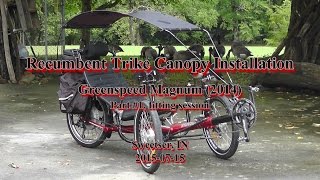 Recumbent Trike Canopy Installation 20150715 Greenspeed Magnum 1 [upl. by Eremihc]