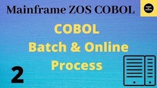 Batch and Online Process in COBOL  Mainframe COBOL Tutorial  Part 2 COBOL [upl. by Eittol]