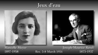 Ravel Jeux deau Meyer 1954 ラヴェル 水の戯れ メイエ [upl. by Yspyg325]