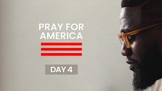 PRAY FOR AMERICA  14 Days of Prayer and Fasting  DAY 4 [upl. by Cummings]