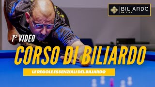 1°VIDEO  CORSO DI BILIARDO  Le regole essenziali [upl. by Steele]