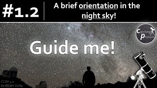 Astro Tutorial 12 A brief orientation in the night sky [upl. by Akemihs]