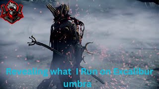 Unveiling the Most Powerful Excalibur Umbra Build [upl. by Nomelc753]