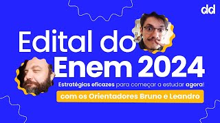 EDITAL DO ENEM 2024 LANÇADO Estratégias eficazes para começar a estudar agora [upl. by Ssilb]