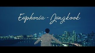 FMV Euphoria  Jungkook BTS [upl. by Wenger]