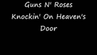 Guns N Roses  Knockin on Heavens DoorLYRICS in DESCRIPTION [upl. by Long537]