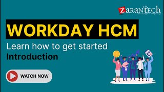 Learn How to Get started in Workday HCM  Introduction  ZaranTech [upl. by Gintz]