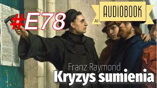 Kryzys sumienia E78 audiobook Zbrodnia i kara cz5 [upl. by Melitta]