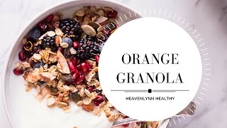 Orange Granola  Heavenlynn Healthy for Kitchen Stories [upl. by Lexerd]