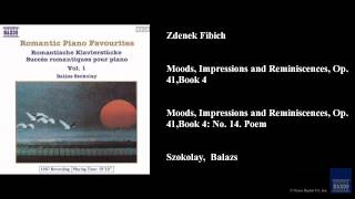 Zdenek Fibich Moods Impressions and Reminiscences Op 41 Book 4 [upl. by Nojed263]