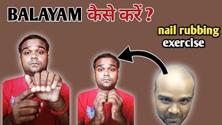 Proper technique for balayam nail rubbing exercise 100hair growth [upl. by Aicilaf]