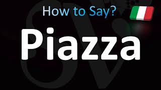 How to Pronounce Piazza Italian [upl. by Fiske664]