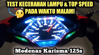 Modenas Karisma 125s 2022 Malaysia  KECERAHAN LAMPU amp TOP SPEED [upl. by Hallett]