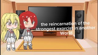 the reincarnation of the strongest exorcist in another world react to seika [upl. by Darrell]