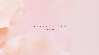 Ajarkan Aku  Arvian Dwi Afiq Adnan Cover [upl. by Armyn]