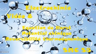 EléctrochimieVidéo 8 équation de Nerst  potentiel chimique réversibilité thermodynamique [upl. by Ailev]