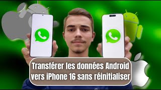 Transférer WhatsApp Android vers iPhone 16 Sans Réinitialisation 🔥 [upl. by Bazluke372]