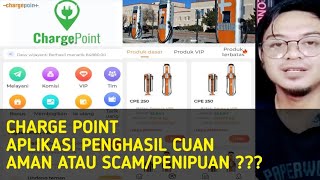 Charge Point Aplikasi Penghasil Uang Aman atau ScamPenipuan [upl. by Dalenna]