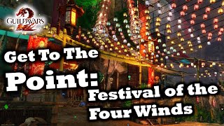 Get To The Point A Festival of the Four Winds Guide for Guild Wars 2 [upl. by Rainie771]