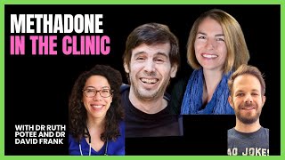 Addiction Medicine  25 Methadone in the Clinic with Dr Ruth Potee and Dr David Frank [upl. by Oinigih]