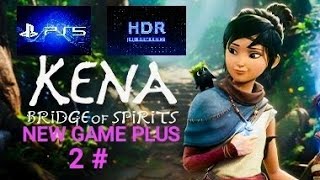 KENA BRIDGES OF SPIRITS  NEW GAME PLUS GAMEPLAY CAPITULO 2 🏆🏆🤩🤩 [upl. by Celestyna]