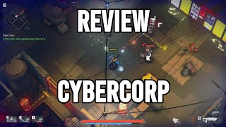 CyberCorp Review  Isometric Looter Shooter [upl. by Thin]