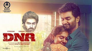 DNA Movie  Official Trailer  Atharva Nimisha Sajayan Nelson Ghibran Songs Release Date Tamil [upl. by Tam111]