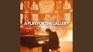 A Play For The Gallery [upl. by Aninep]