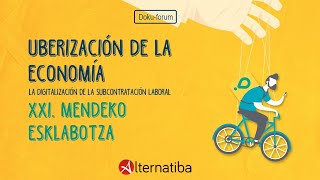 Charla Uberización de la economía XXI mendeko esklabotza [upl. by Ttennaj]