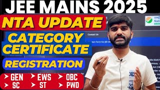 NTA Update✅ Category Certificate for JEE Mains 2025 Registration JEE Main form Filling 2025 EWSOBC [upl. by Siravrat]