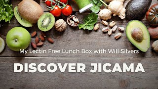 Discover Jicama  My Lectin Free Lunchbox with Will Silvers [upl. by Elena]