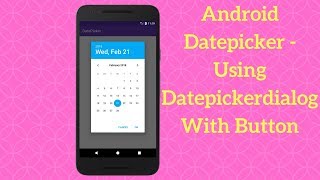 Android Datepicker  Using Datepickerdialog With Button Demo [upl. by Allecram]